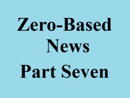 zero based news part seven