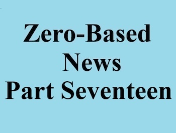 zero based news part seventeen