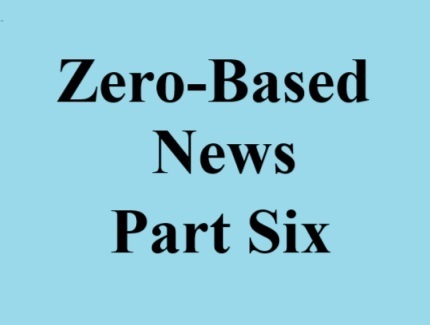 zero based news part six