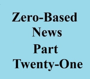 zero based news part twenty one
