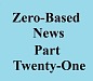 zero based news part twenty one